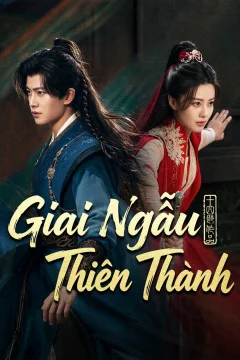 Xem phim Giai Ngẫu Thiên Thành - RoPhim