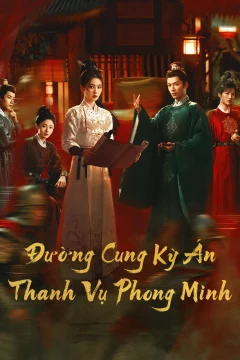 Xem phim Đường Cung Kỳ Án: Thanh Vụ Phong Minh - RoPhim