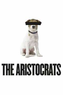 Xem phim The Aristocrats - RoPhim