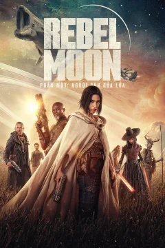 Xem phim Rebel Moon – Phần một: Người con của lửa - RoPhim