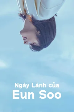Xem phim Ngày Lành của Eun Soo - RoPhim