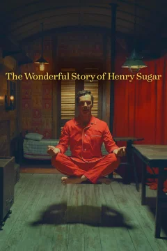 Xem phim Câu chuyện kì diệu về Henry Sugar - RoPhim