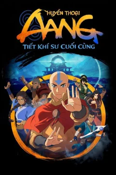 Xem phim Huyền Thoại Aang: Tiết Khí Sư Cuối Cùng Vietsub HD - RoPhim