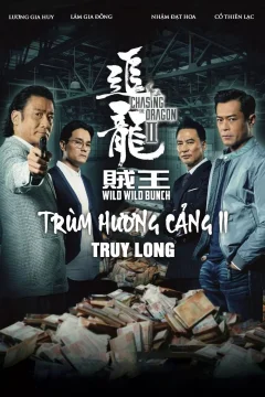 Xem phim Trùm Hương Cảng 2: Truy Long - RoPhim
