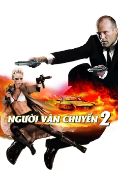 Xem phim Người Vận Chuyển 2 - RoPhim