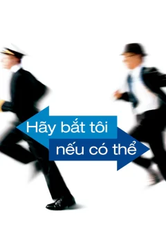 Xem phim Hãy Bắt Tôi Nếu Có Thể - RoPhim