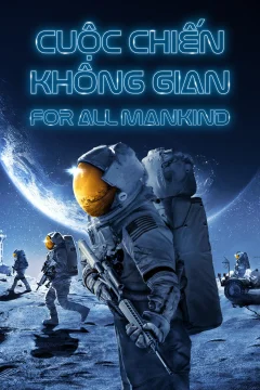 Xem phim Cuộc Chiến Không Gian - For All Mankind - RoPhim