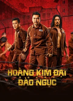Xem phim Hoàng Kim Đại Đào Ngục - RoPhim
