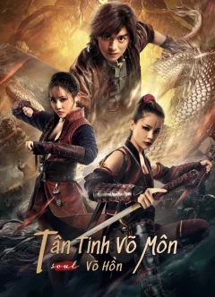 Xem phim Tân Tinh Võ Môn: Võ Hồn - RoPhim