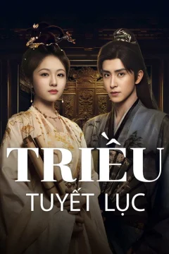 Xem phim Triều Tuyết Lục - RoPhim