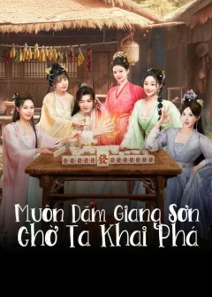 Muôn Dặm Giang Sơn Chờ Ta Khai Phá