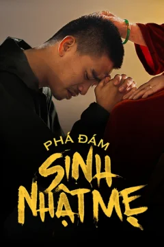Xem phim Phá Đám: Sinh Nhật Mẹ - RoPhim