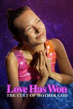 Xem phim Love Has Won: The Cult of Mother God - RoPhim