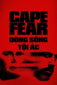 Xem phim Cape Fear: Dòng Sông Tội Ác - RoPhim
