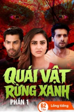 Quái Vật Rừng Xanh (Phần 1)