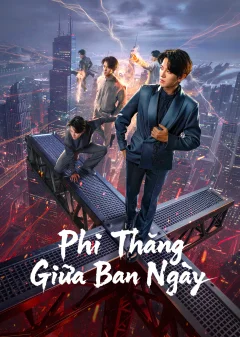 Xem phim Phi Thăng Giữa Ban Ngày - RoPhim