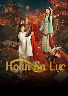 Xem phim Hoán Sa Lục - RoPhim