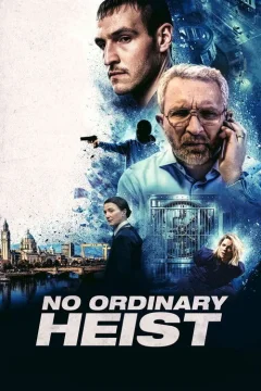 Xem phim No Ordinary Heist - RoPhim
