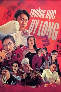 Xem phim Trường Học Uy Long III - RoPhim