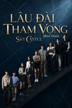 Xem phim Lâu Đài Tham Vọng (Bản Thái) Vietsub HD - RoPhim