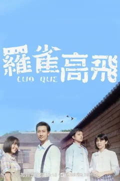Xem phim 羅雀高飛 - RoPhim
