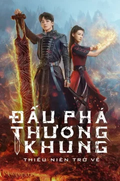 Xem phim Đấu Phá Thương Khung: Thiếu Niên Trở Về - RoPhim